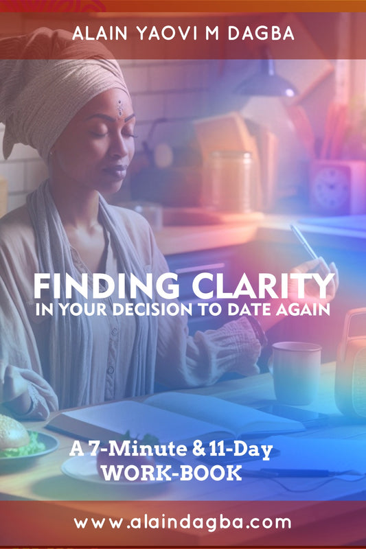 Finding Clarity in Your Decision to Date Again ( Work-Book) - Ebook Format