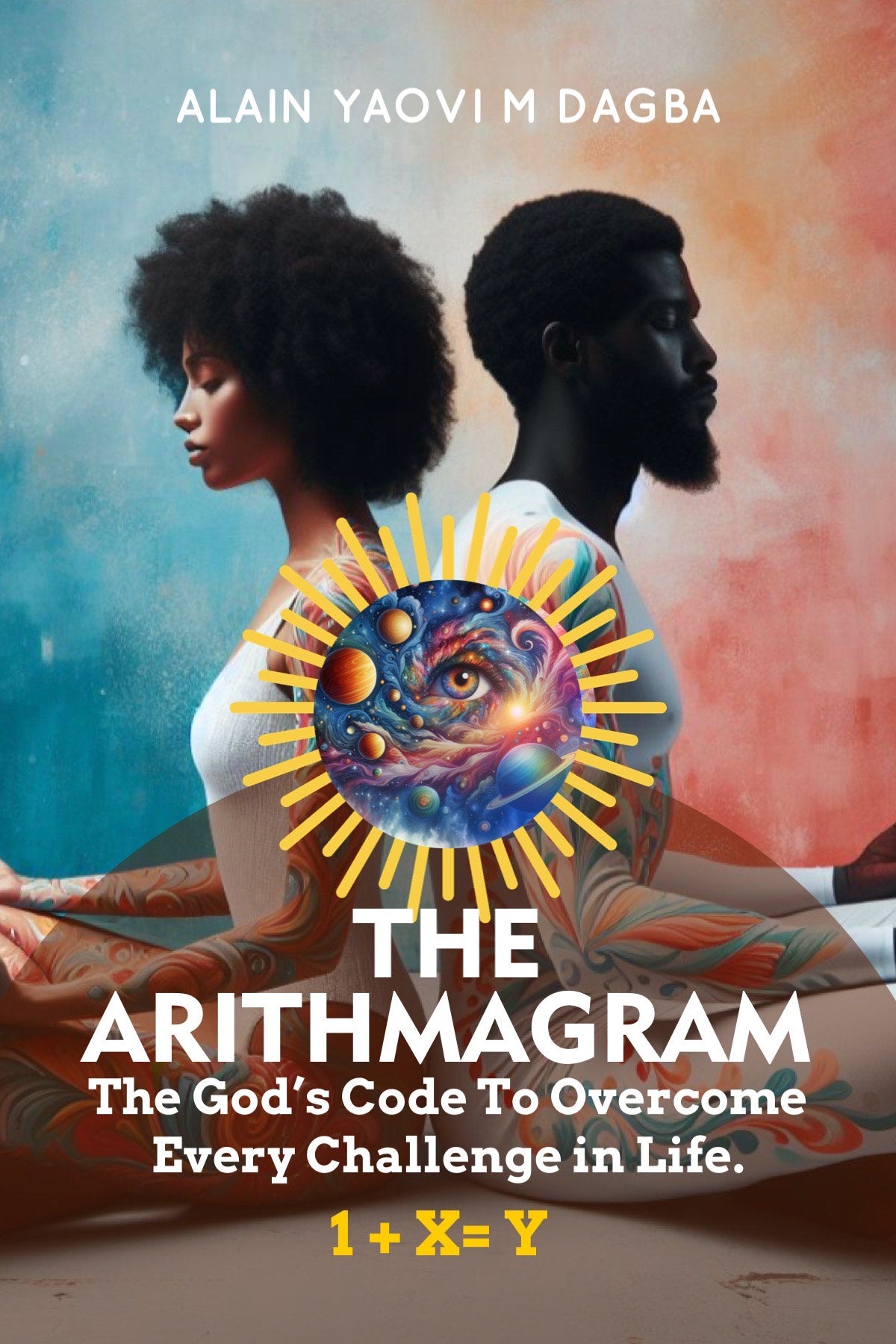 EBOOK: The Arithmagram - The God's Code to Overcome Every Challenge in Life.